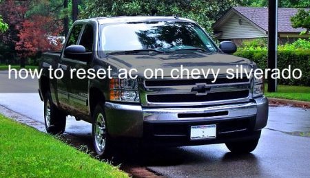 How to Reset AC on Chevy Silverado